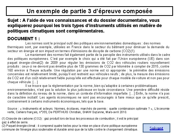 Un exemple de partie 3 d’épreuve composée Sujet : A l’aide de vos connaissances