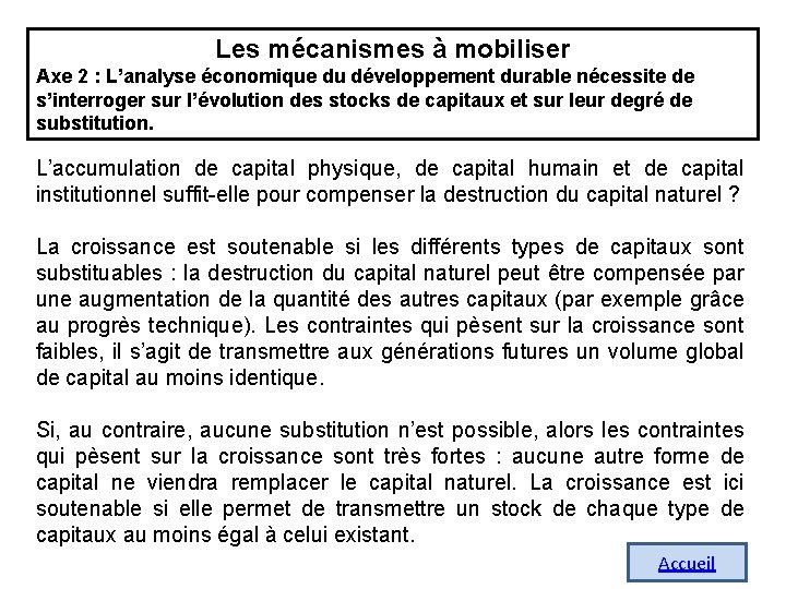 Les mécanismes à mobiliser Axe 2 : L’analyse économique du développement durable nécessite de