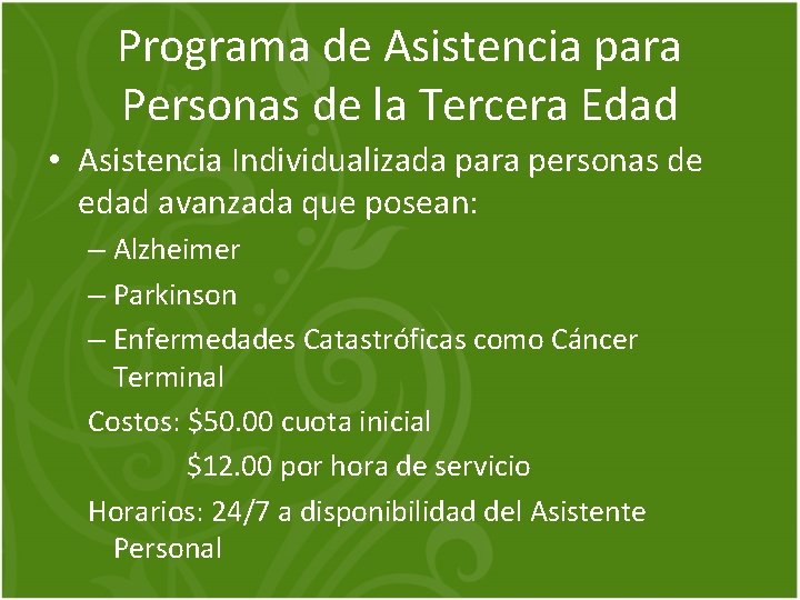 Programa de Asistencia para Personas de la Tercera Edad • Asistencia Individualizada para personas