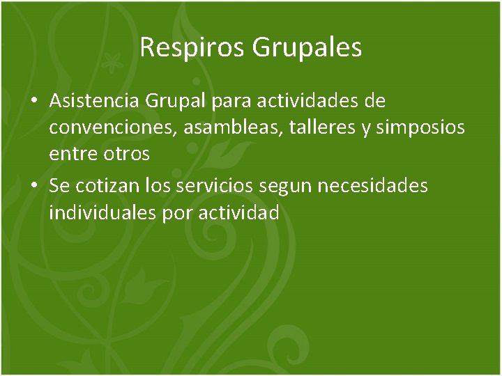 Respiros Grupales • Asistencia Grupal para actividades de convenciones, asambleas, talleres y simposios entre