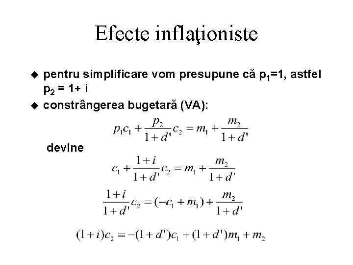 Efecte inflaţioniste u u pentru simplificare vom presupune că p 1=1, astfel p 2