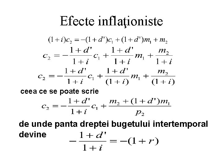 Efecte inflaţioniste ceea ce se poate scrie de unde panta dreptei bugetului intertemporal devine