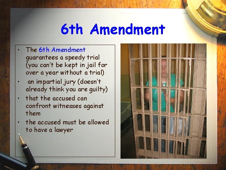6 th Amendment • The 6 th Amendment guarantees a speedy trial (you can’t