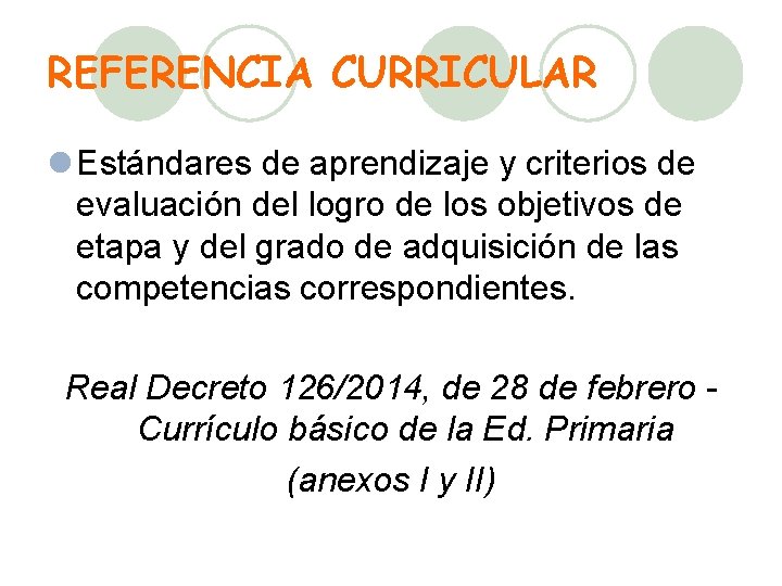 REFERENCIA CURRICULAR l Estándares de aprendizaje y criterios de evaluación del logro de los