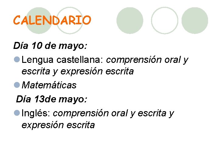 CALENDARIO Día 10 de mayo: l Lengua castellana: comprensión oral y escrita y expresión