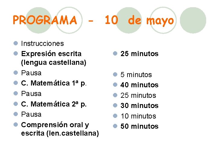PROGRAMA - 10 de mayo l Instrucciones l Expresión escrita (lengua castellana) l Pausa
