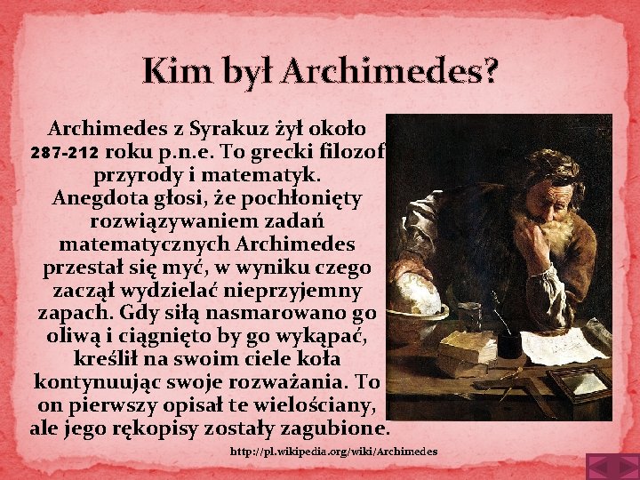 Kim był Archimedes? Archimedes z Syrakuz żył około 287 -212 roku p. n. e.