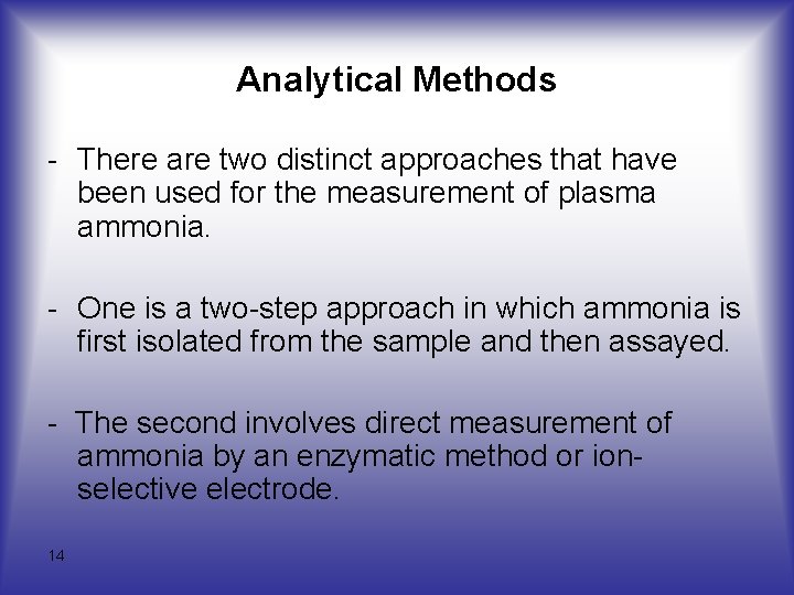 Analytical Methods - There are two distinct approaches that have been used for the