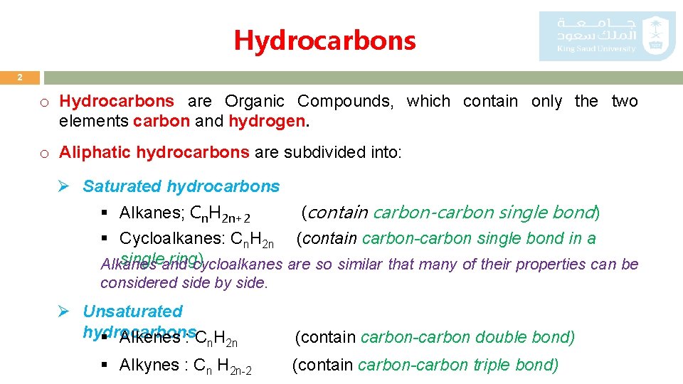 Hydrocarbons 2 o Hydrocarbons are Organic Compounds, which contain only the two elements carbon