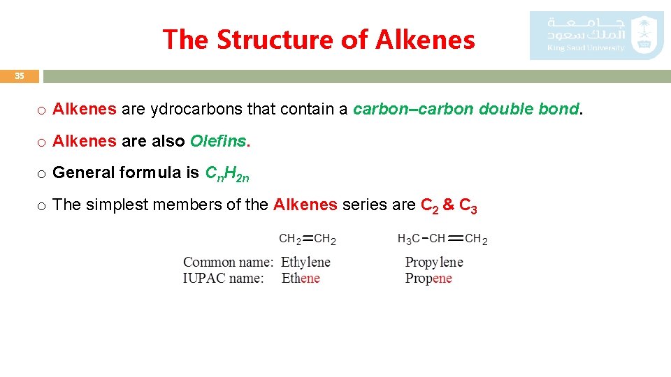 The Structure of Alkenes 35 o Alkenes are ydrocarbons that contain a carbon–carbon double