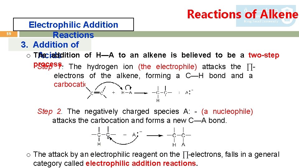 Reactions of Alkenes 59 Electrophilic Addition Reactions 3. Addition of o The addition of