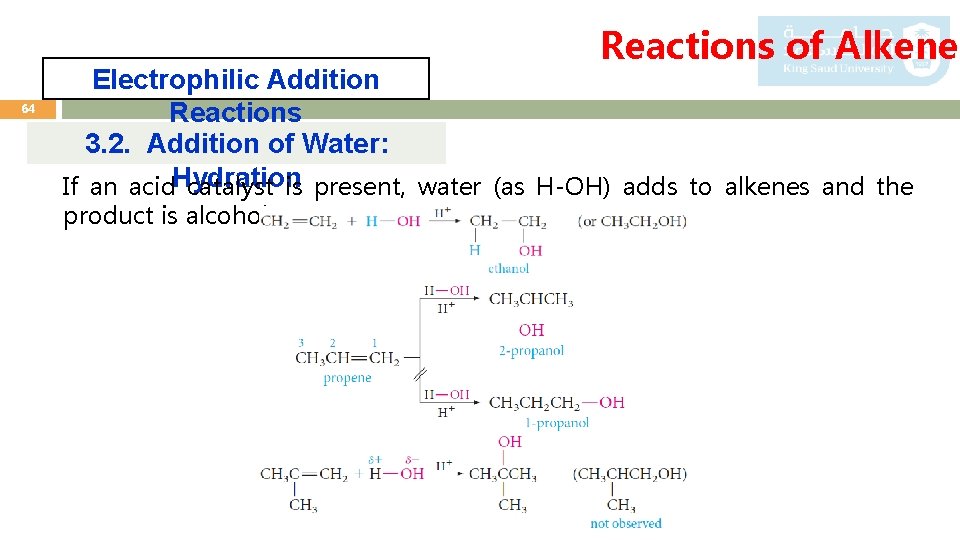 Reactions of Alkenes 64 Electrophilic Addition Reactions 3. 2. Addition of Water: If an