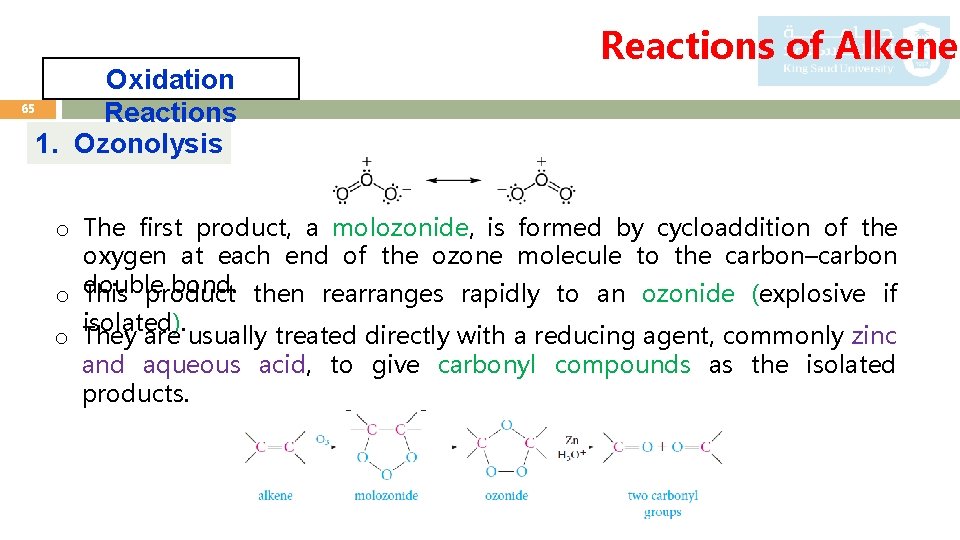 Oxidation 65 Reactions 1. Ozonolysis Reactions of Alkenes o The first product, a molozonide,