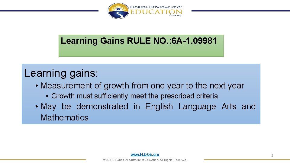 Learning Gains RULE NO. : 6 A-1. 09981 Learning gains: • Measurement of growth Learning Gains RULE NO. : 6 A-1. 09981 Learning gains: • Measurement of growth