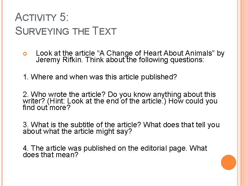 ACTIVITY 5: SURVEYING THE TEXT Look at the article “A Change of Heart About ACTIVITY 5: SURVEYING THE TEXT Look at the article “A Change of Heart About