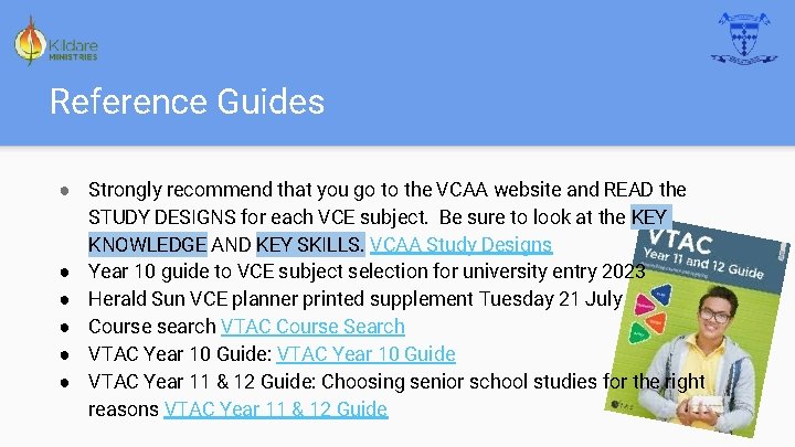 Reference Guides ● Strongly recommend that you go to the VCAA website and READ