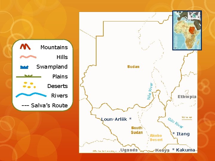 Mountains Hills Swampland Plains Nile Ri ver Deserts Rivers Ethiopia --- Salva’s Route Gi Mountains Hills Swampland Plains Nile Ri ver Deserts Rivers Ethiopia --- Salva’s Route Gi