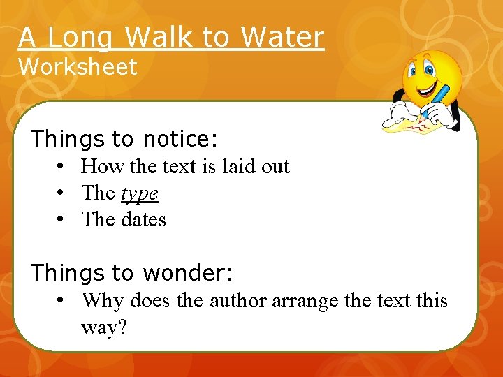 A Long Walk to Water Worksheet Things to notice: • How the text is