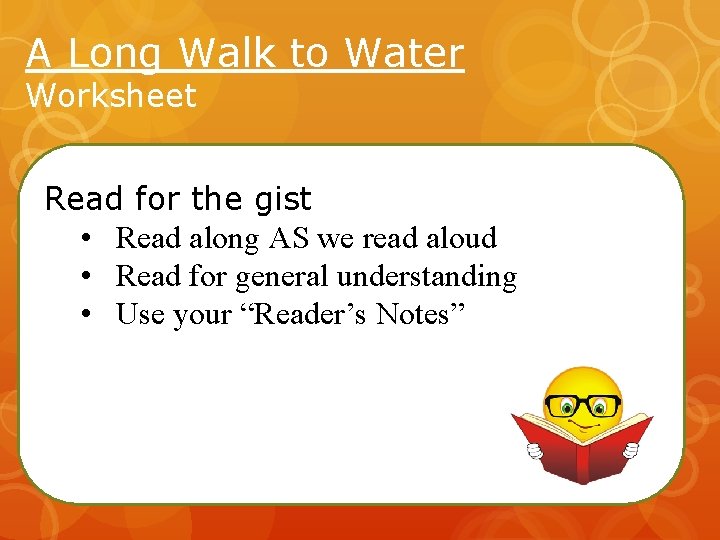 A Long Walk to Water Worksheet Read for the gist • Read along AS A Long Walk to Water Worksheet Read for the gist • Read along AS