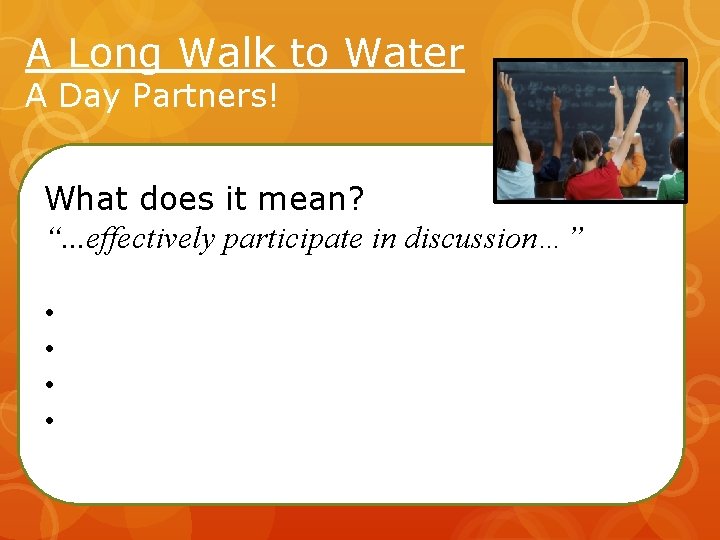 A Long Walk to Water A Day Partners! What does it mean? “. . A Long Walk to Water A Day Partners! What does it mean? “. .
