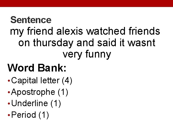 Sentence my friend alexis watched friends on thursday and said it wasnt very funny