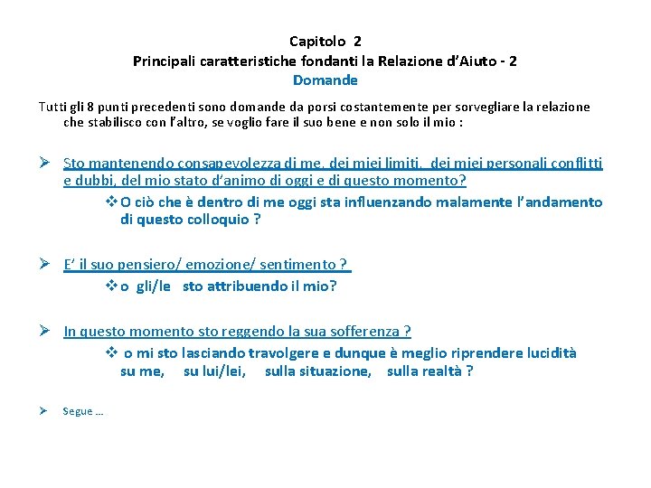 Capitolo 2 Principali caratteristiche fondanti la Relazione d’Aiuto - 2 Domande Tutti gli 8