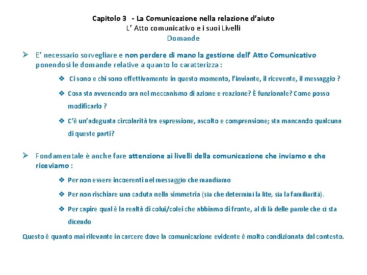 Capitolo 3 - La Comunicazione nella relazione d’aiuto L’ Atto comunicativo e i suoi