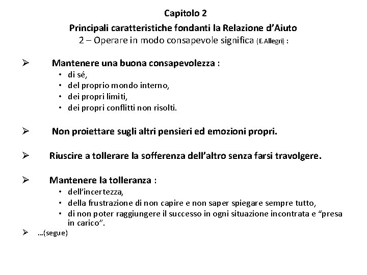  Capitolo 2 Principali caratteristiche fondanti la Relazione d’Aiuto 2 – Operare in modo