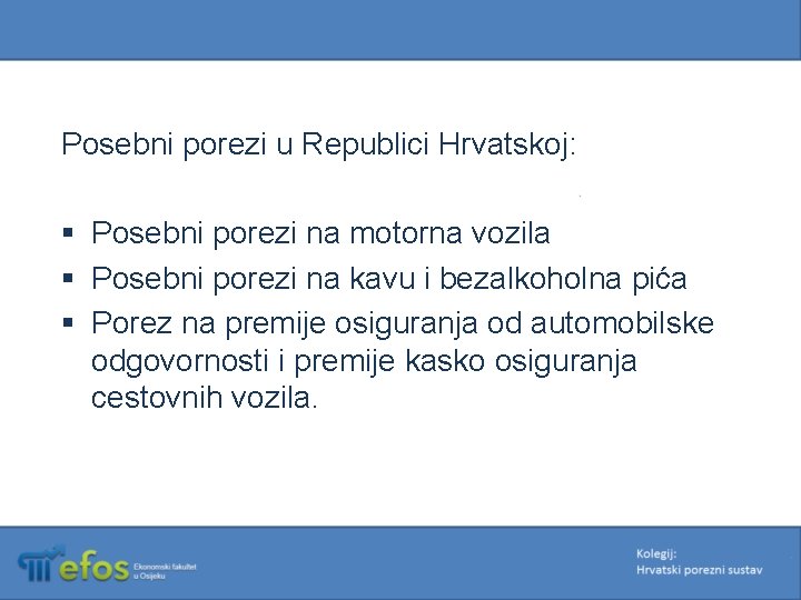 Posebni porezi u Republici Hrvatskoj: § Posebni porezi na motorna vozila § Posebni porezi