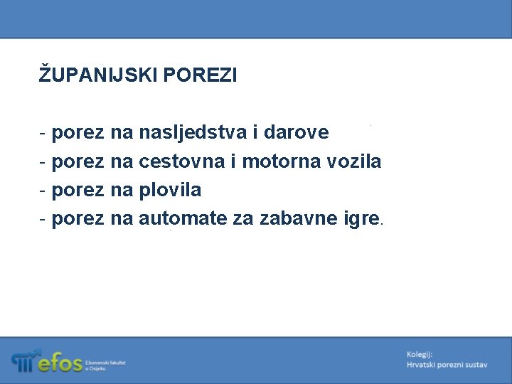 ŽUPANIJSKI POREZI - porez na nasljedstva i darove - porez na cestovna i motorna