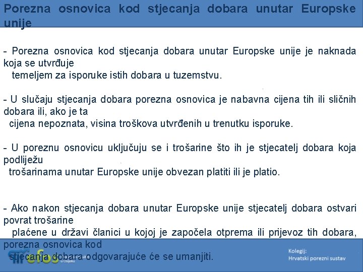 Porezna osnovica kod stjecanja dobara unutar Europske unije - Porezna osnovica kod stjecanja dobara