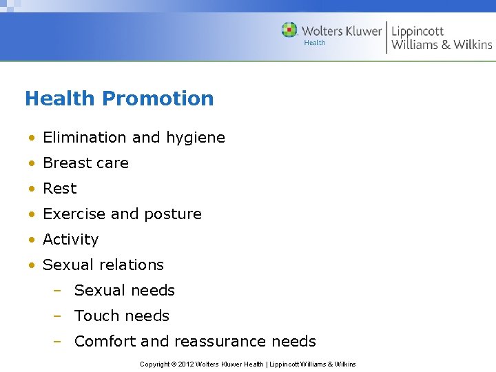 Health Promotion • Elimination and hygiene • Breast care • Rest • Exercise and