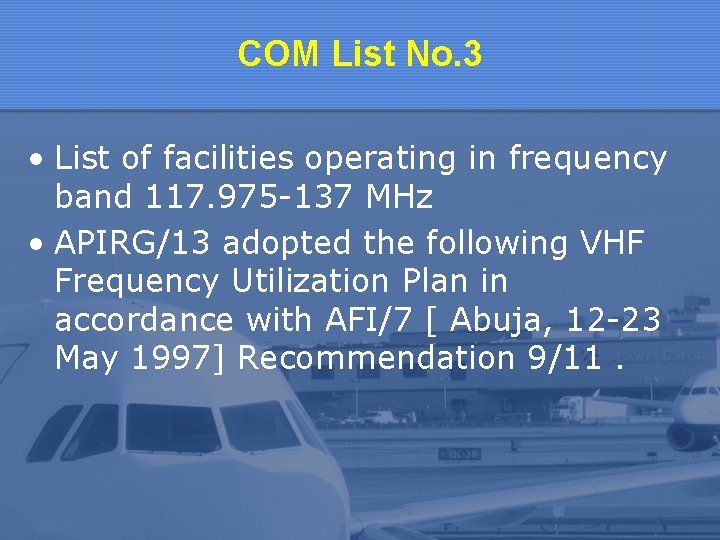 COM List No. 3 • List of facilities operating in frequency band 117. 975