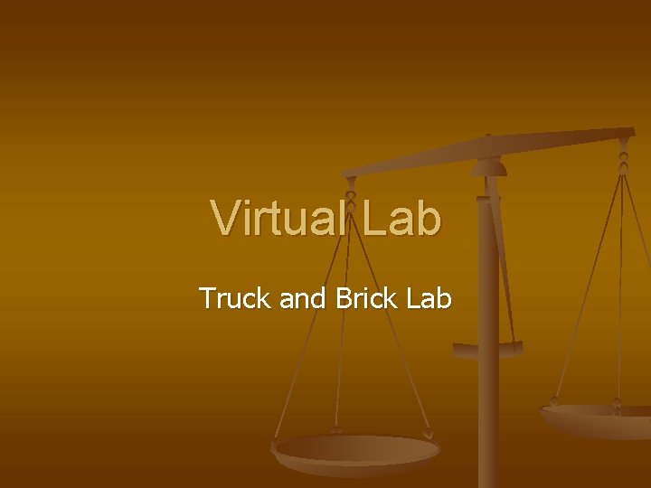 Virtual Lab Truck and Brick Lab 
