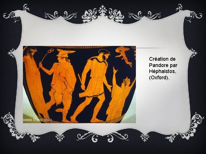 Création de Pandore par Héphaistos, (Oxford). 