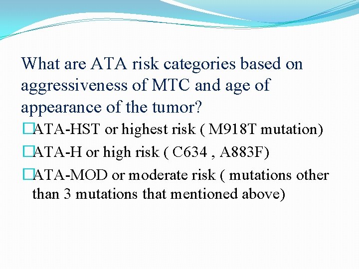 What are ATA risk categories based on aggressiveness of MTC and age of appearance What are ATA risk categories based on aggressiveness of MTC and age of appearance