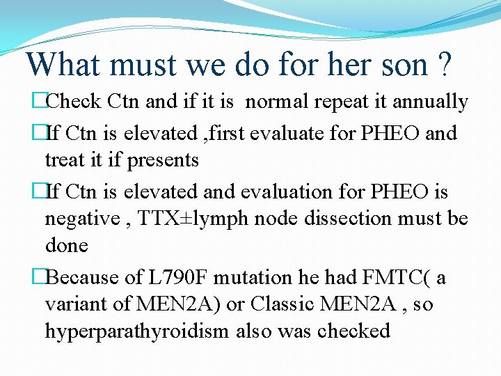 What must we do for her son ? �Check Ctn and if it is What must we do for her son ? �Check Ctn and if it is