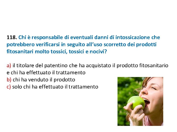 118. Chi è responsabile di eventuali danni di intossicazione che potrebbero verificarsi in seguito 118. Chi è responsabile di eventuali danni di intossicazione che potrebbero verificarsi in seguito