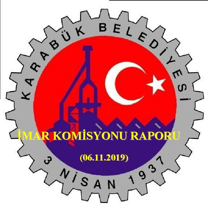 İMAR KOMİSYONU RAPORU (06. 11. 2019) 