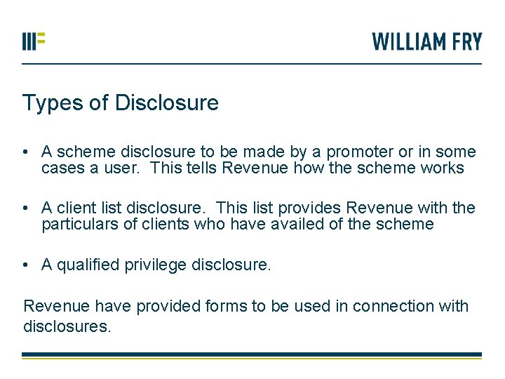 Types of Disclosure • A scheme disclosure to be made by a promoter or