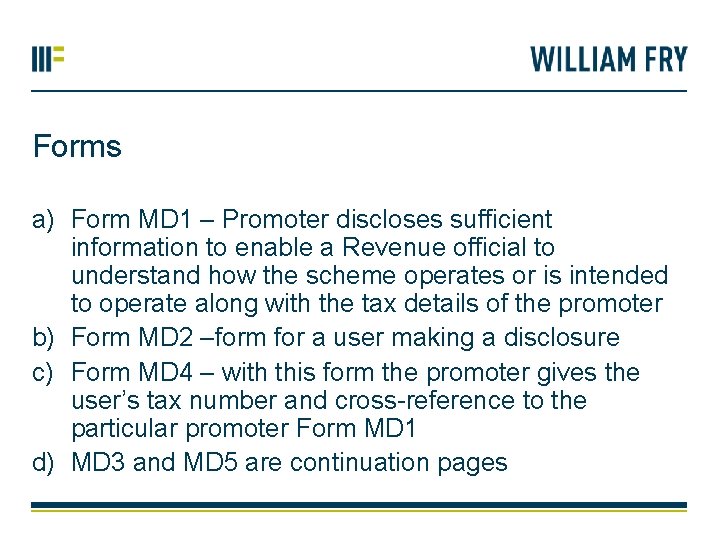 Forms a) Form MD 1 – Promoter discloses sufficient information to enable a Revenue