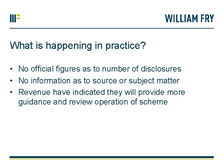 What is happening in practice? • No official figures as to number of disclosures