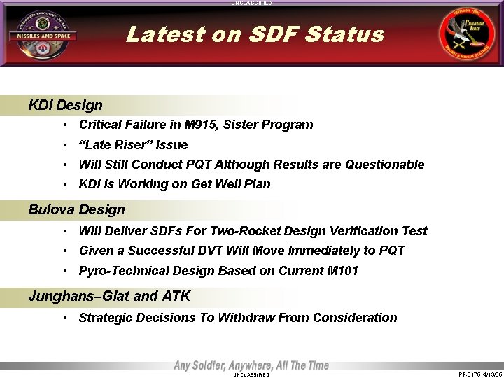 UNCLASSIFIED Latest on SDF Status KDI Design • Critical Failure in M 915, Sister UNCLASSIFIED Latest on SDF Status KDI Design • Critical Failure in M 915, Sister