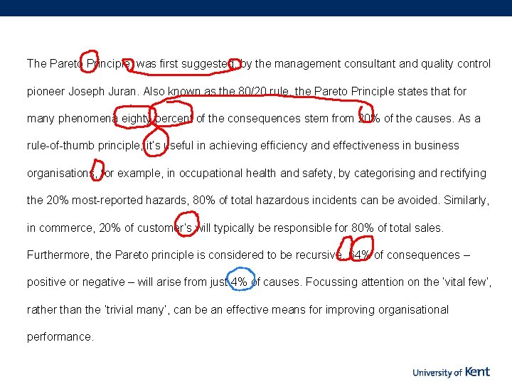 The Pareto Principle, was first suggested, by the management consultant and quality control pioneer