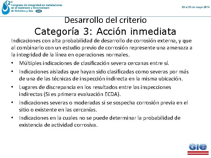 Desarrollo del criterio Categoría 3: Acción inmediata Indicaciones con alta probabilidad de desarrollo de