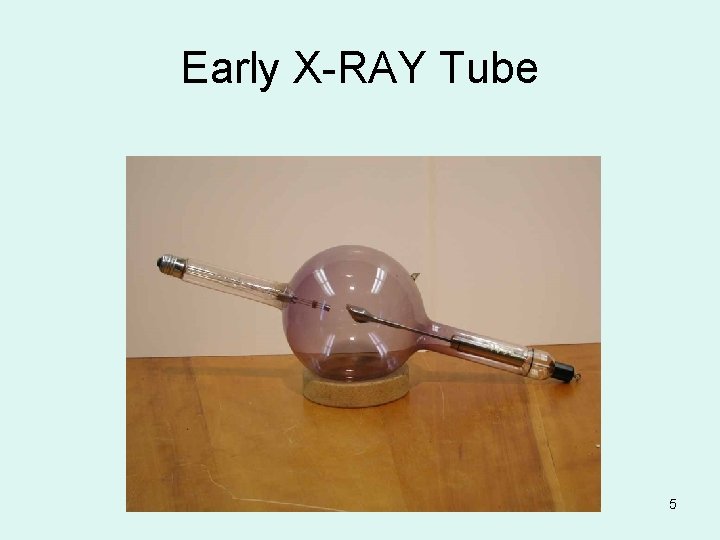 Early X-RAY Tube 5 