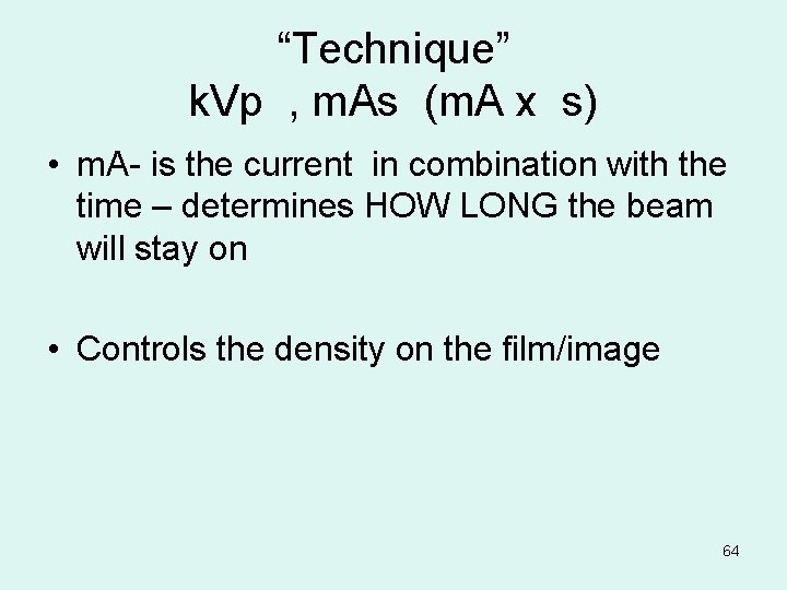 “Technique” k. Vp , m. As (m. A x s) • m. A- is