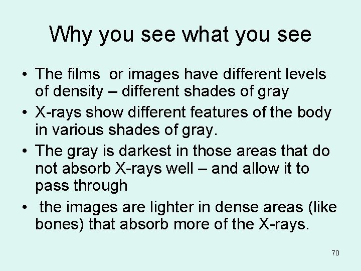 Why you see what you see • The films or images have different levels