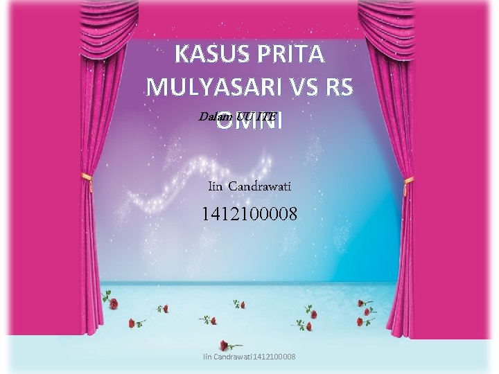 KASUS PRITA MULYASARI VS RS Dalam UU ITE OMNI Iin Candrawati 1412100008 