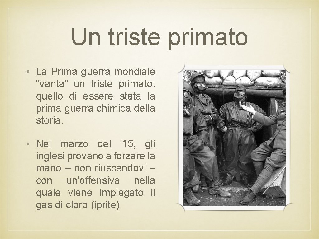 Un triste primato • La Prima guerra mondiale "vanta" un triste primato: quello di